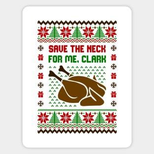 Save The Neck For Me Clark Ugly Sweater Magnet